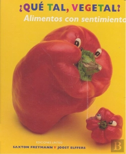 Bertrand.pt - ¿Qué Tal, Vegetal? Alimentos Con Sentimientos