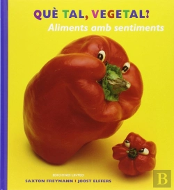 Bertrand.pt - Què Tal, Vegetal? Aliments Amb Sentiments
