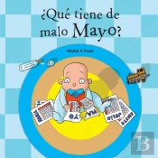 ¿Qué Tiene De Malo Mayo?