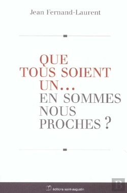 Bertrand.pt - Que Tous Soient Un... En Sommes Nous Proches ?