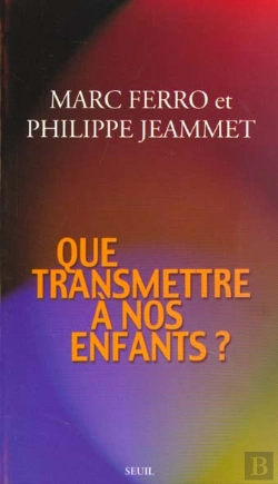 Bertrand.pt - Que Transmettre A Nos Enfants ?