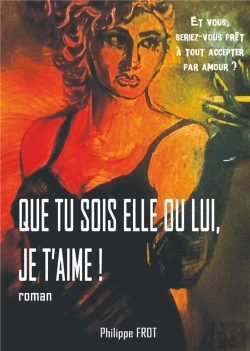 Bertrand.pt - Que Tu Sois Elle Ou Lui, Je T'Aime.