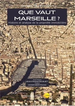 Bertrand.pt - Que Vaut Marseille ? Histoire Et Analyse De La Propriété Immobilière