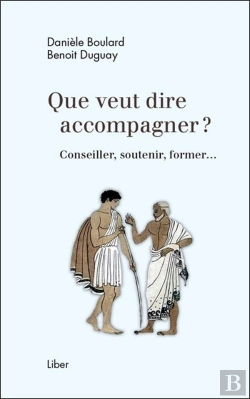 Bertrand.pt - Que Veut Dire Accompagner ? Conseiller, Soutenir, Former...