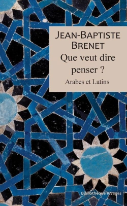 Bertrand.pt - Que Veut Dire Penser ? : Arabes Et Latins
