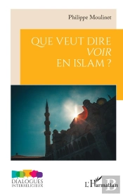 Que Veut Dire Voir En Islam ?