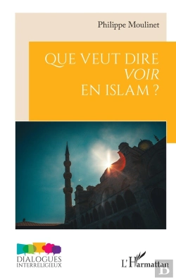 Bertrand.pt - Que Veut Dire Voir En Islam ?