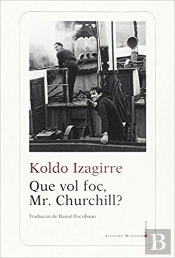 Que Vol Foc, Mr. Churchill?