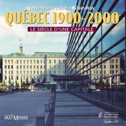 Bertrand.pt - Quebec 1900 2000 Le Siecle D Une Capitale