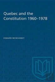 Quebec And The Constitution 1960-1978