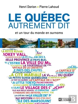 Bertrand.pt - Quebec Autrement Dit : Et Un Tour Du Monde En Surnoms