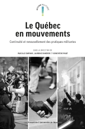 Quebec En Mouvement - Continuite Et Renouvellement Des Pratiques Militantes
