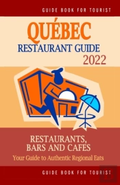 Quebec Restaurant Guide 2022