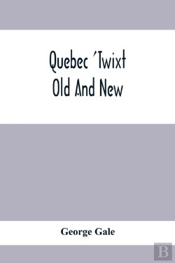 Bertrand.pt - Quebec 'Twixt Old And New