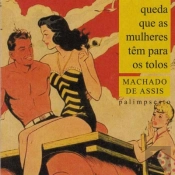 Queda que as Mulheres Têm para os Tolos