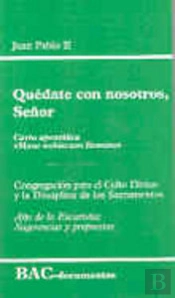 Quédate Con Nosostros, Señor. Carta Apostólica 'Mane Nobiscum Domine' / Año De La Eucaristía. Sugere
