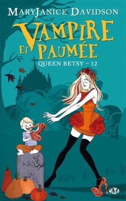 Bertrand.pt - Queen Betsy, T12 : Vampire Et Paumee