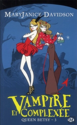 Bertrand.pt - Queen Betsy, T.3 : Vampire Et Complexee