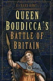 Queen Boudicca'S Battle Of Britain