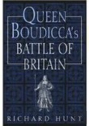 Queen Boudicca'S Battle Of Britain