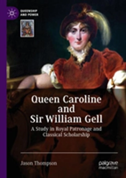 Bertrand.pt - Queen Caroline And Sir William Gell