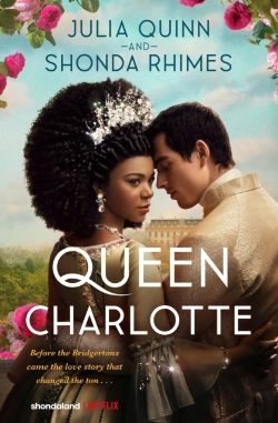 Bertrand.pt - Queen Charlotte: Before The Bridgertons Came The Love Story That Changed The Ton...
