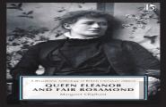 Queen Eleanor And Fair Rosamond
