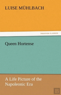 Bertrand.pt - Queen Hortense