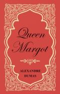 Queen Margot; Or, Marguerite De Valois - With Nine Illustrations