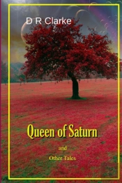 Queen Of Saturn And Other Tales
