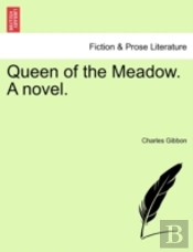 Queen Of The Meadow. A Novel.