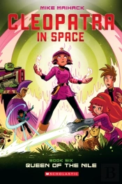 Queen Of The Nile: A Graphic Novel (Cleopatra In Space #6)
