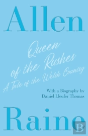 Queen Of The Rushes - A Tale Of The Welsh Country