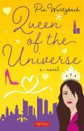 Queen Of The Universe: A Novel