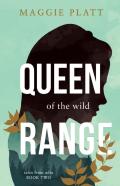 Queen Of The Wild Range