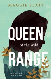 Queen Of The Wild Range