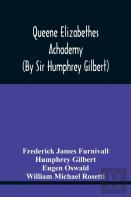 Queene Elizabethes Achademy (By Sir Humphrey Gilbert)