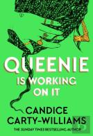 Queenie Is Working On It