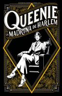 Queenie. La Madrina Del Harlem