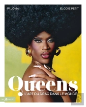 Queens : L'Art Du Drag Dans Le Monde
