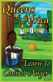 Queens Of Africa Learn To Control Anger