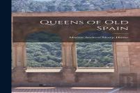 Queens Of Old Spain
