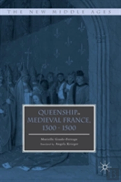 Bertrand.pt - Queenship In Medieval France, 1300-1500