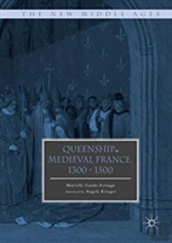 Bertrand.pt - Queenship In Medieval France, 1300-1500