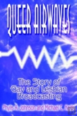 Bertrand.pt - Queer Airwaves: The Story Of Gay And Lesbian Broadcasting