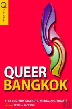 Bertrand.pt - Queer Bangkok - 21st Century Markets, Media, And Rights