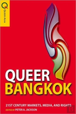Bertrand.pt - Queer Bangkok - 21st Century Markets, Media, And Rights