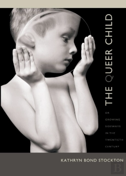 Bertrand.pt - Queer Child, Or Growing Sideways In The Twentieth Century