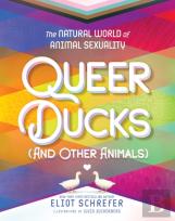 Queer Ducks (And Other Animals)