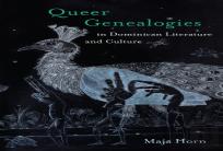Queer Genealogies In Dominican Literature And Culture